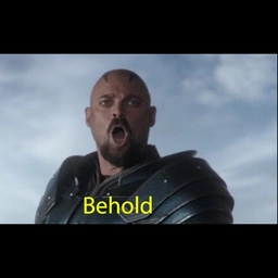 BEHOLD