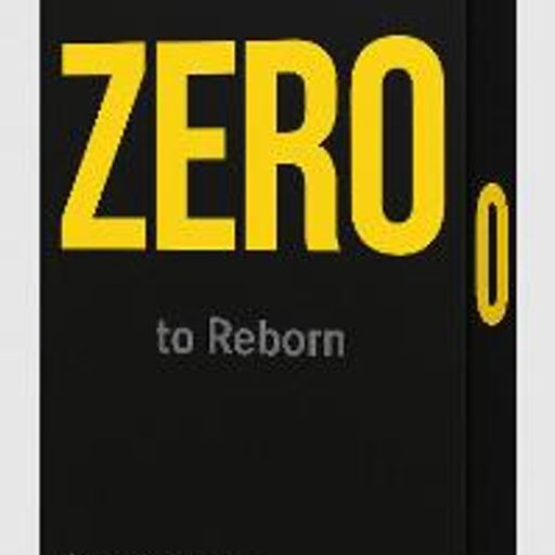 Zero to Reborn