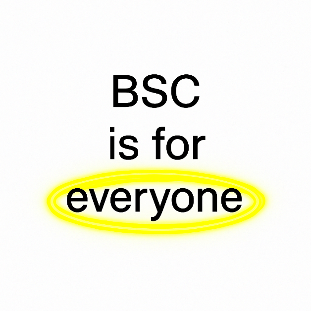 BSC is for everyone