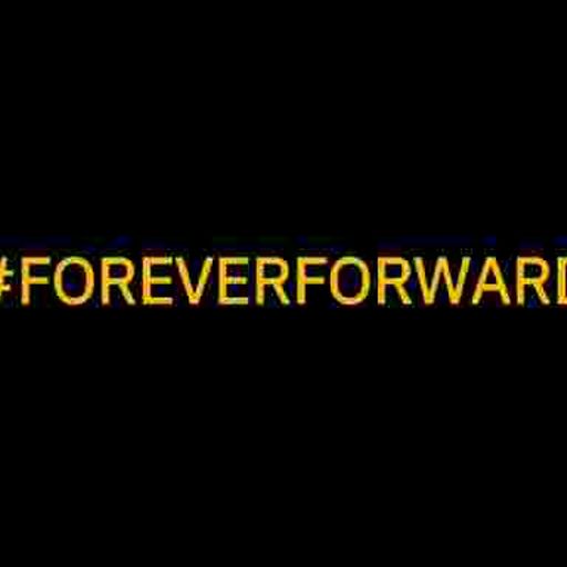 #foreverforward
