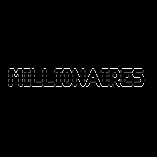 MILLIONAIRES