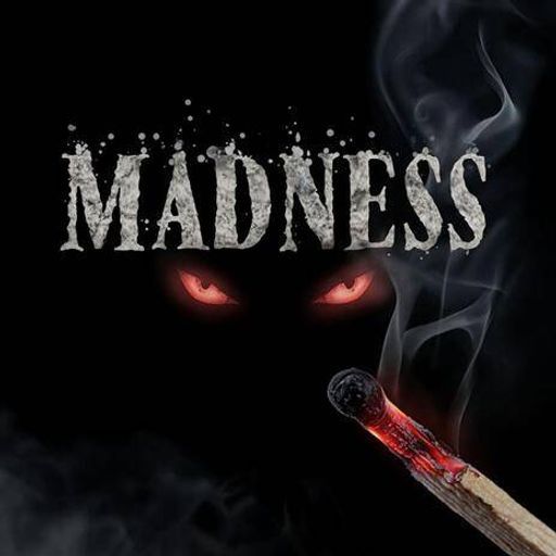$MADNESS