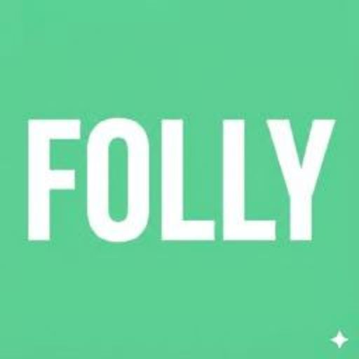 FOLLY