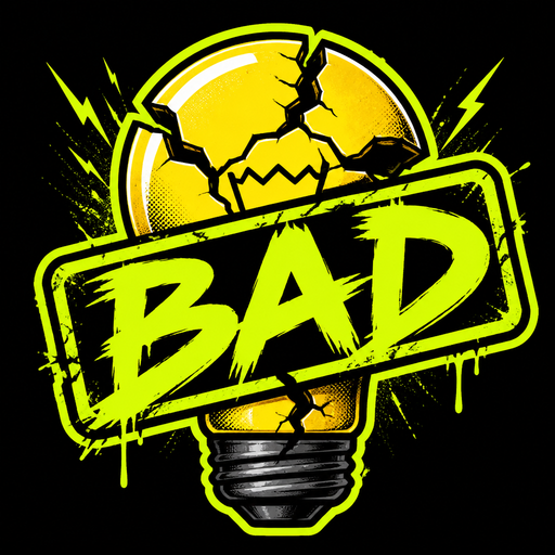 BADIDEA