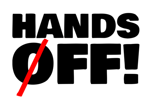HANDS OFF