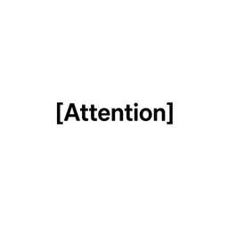 Attention