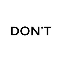 DON'T
