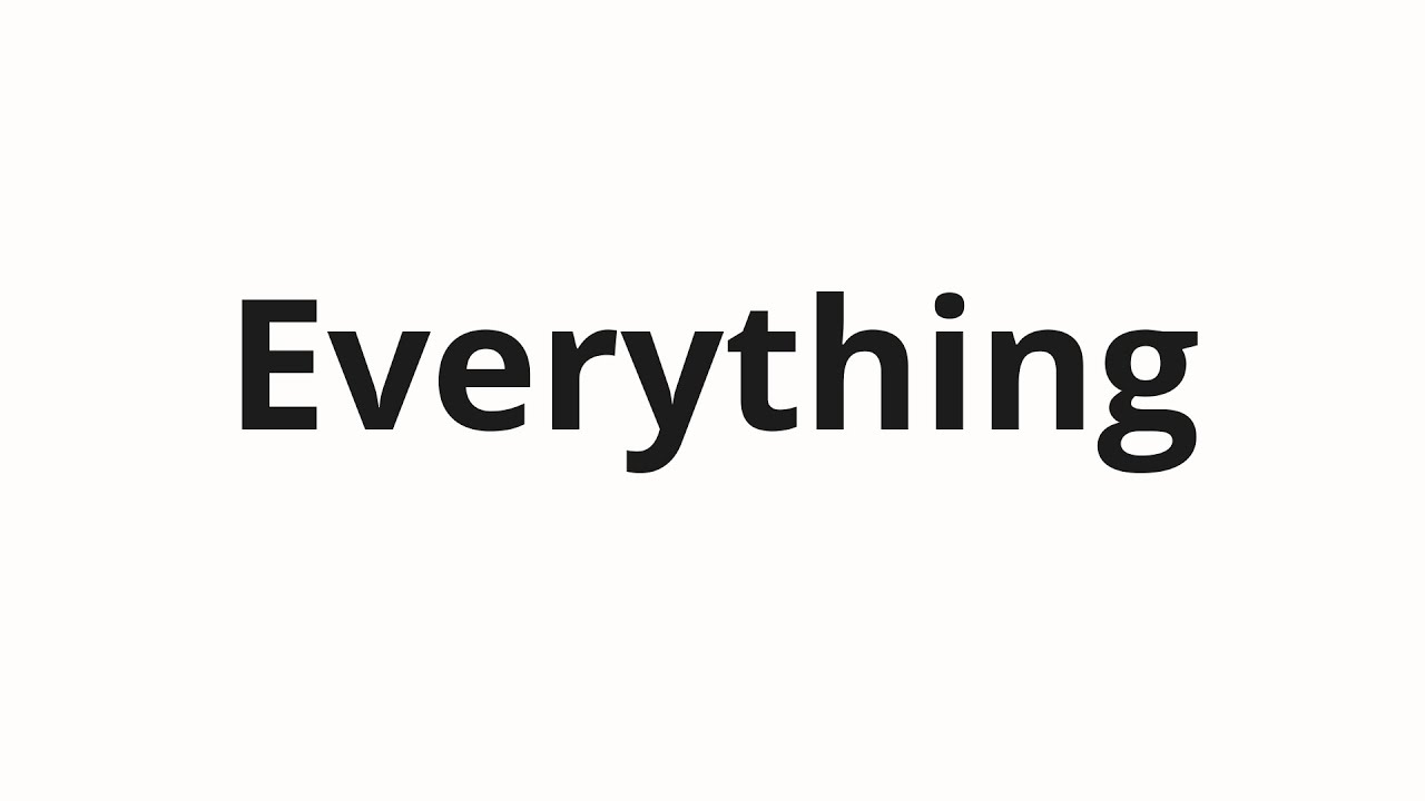 EVERYTHING