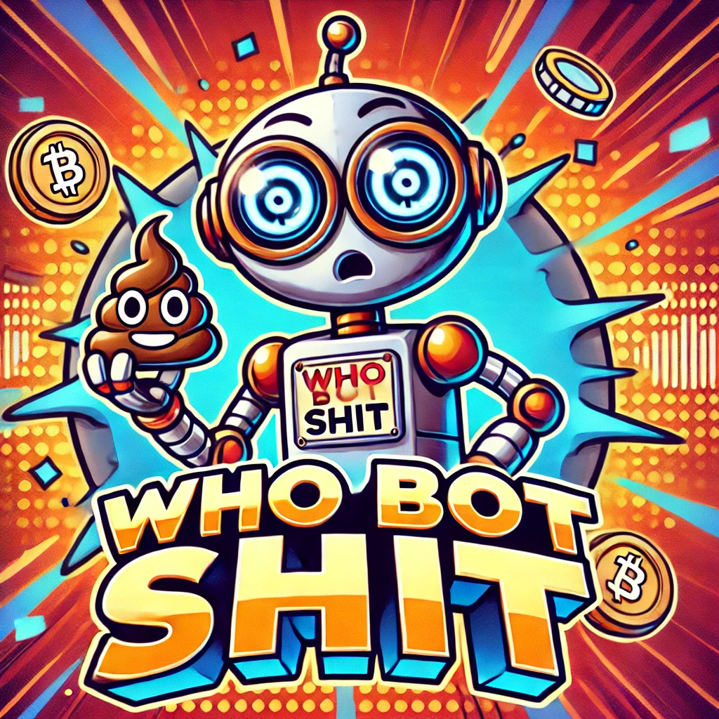 WHOBOTSHIT