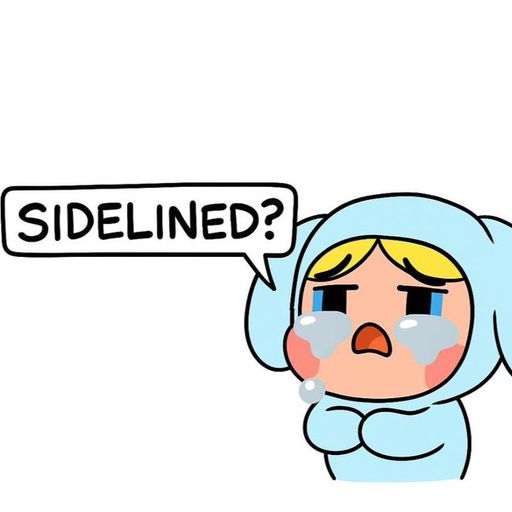 SIDELINED?